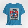 Chill the fourth out t-shirt